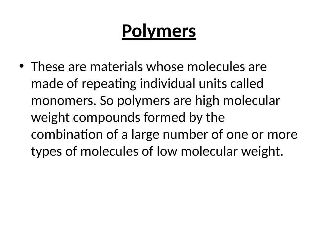 Plastics Monomer Monomer These are repeating basic - slide 3 of 27
