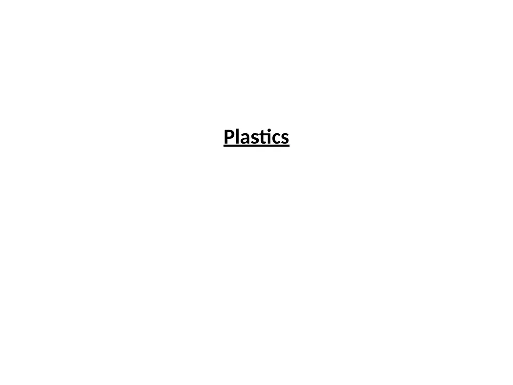 Plastics Monomer Monomer These are repeating basic