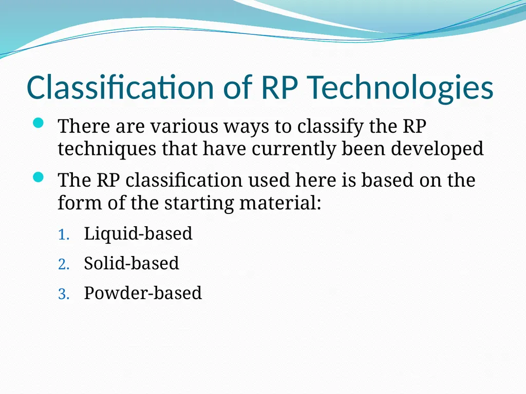 Classification of RP Technologies There are