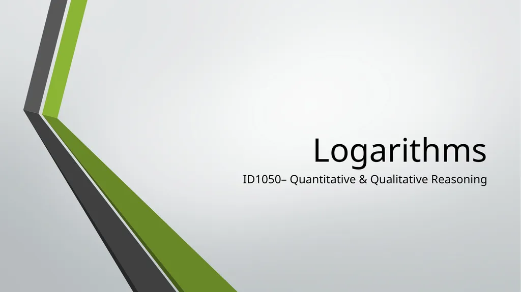 Logarithms ID1050– Quantitative & Qualitative