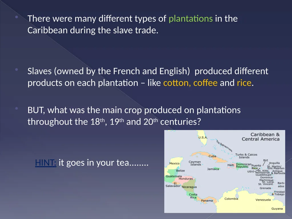 Slavery and the sugar plantation Learning - slide 3 of 20