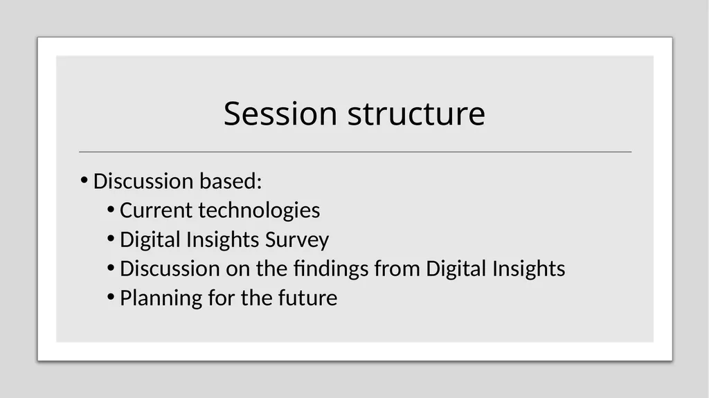 Session structure Discussion based: Current - slide 2 of 30