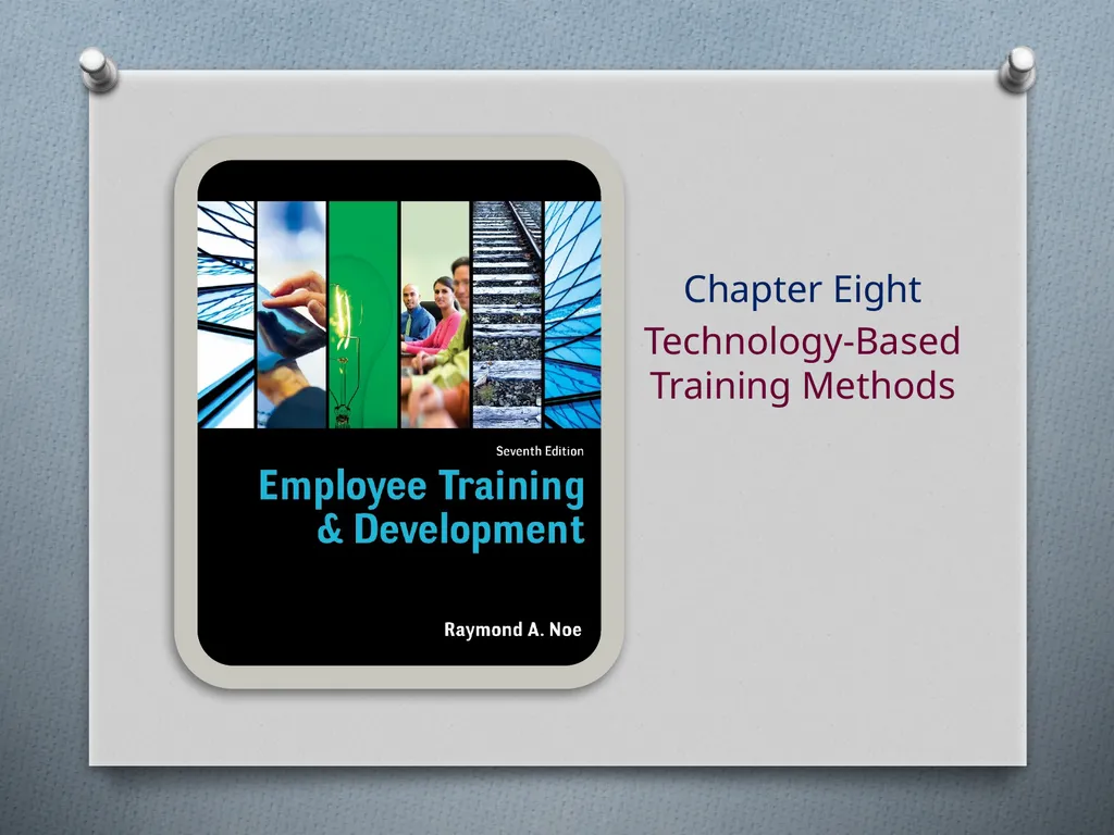 Chapter Eight Technology-Based Training Methods