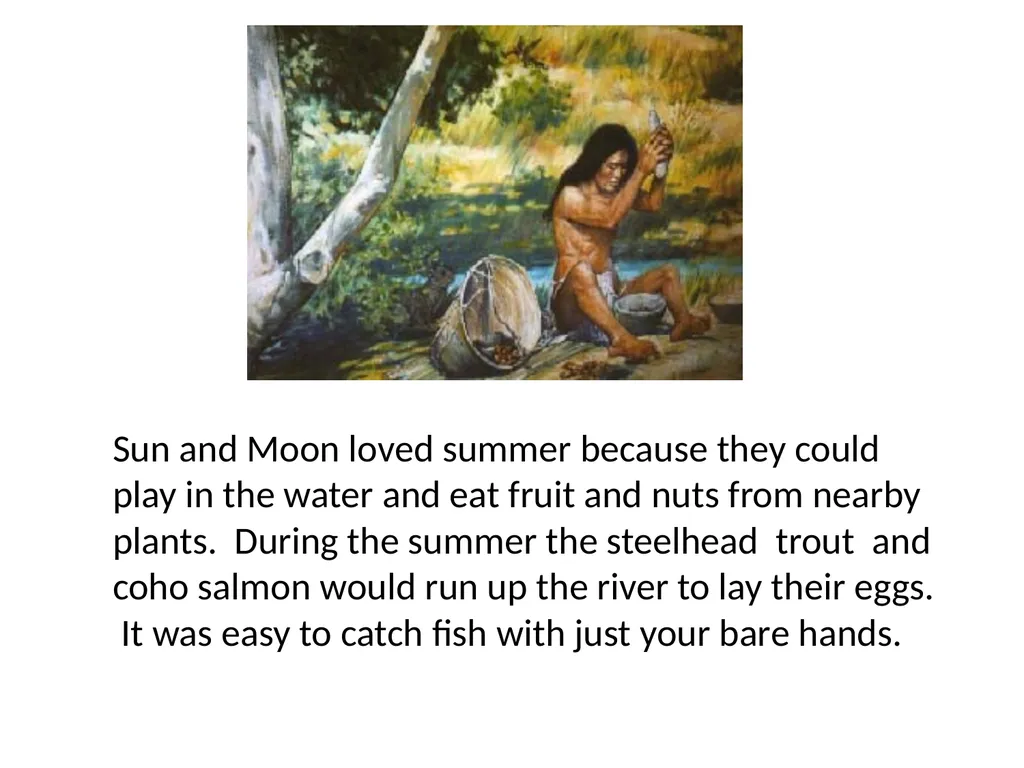 Growing up Ohlone Sun and Moon lived in a village - slide 4 of 25