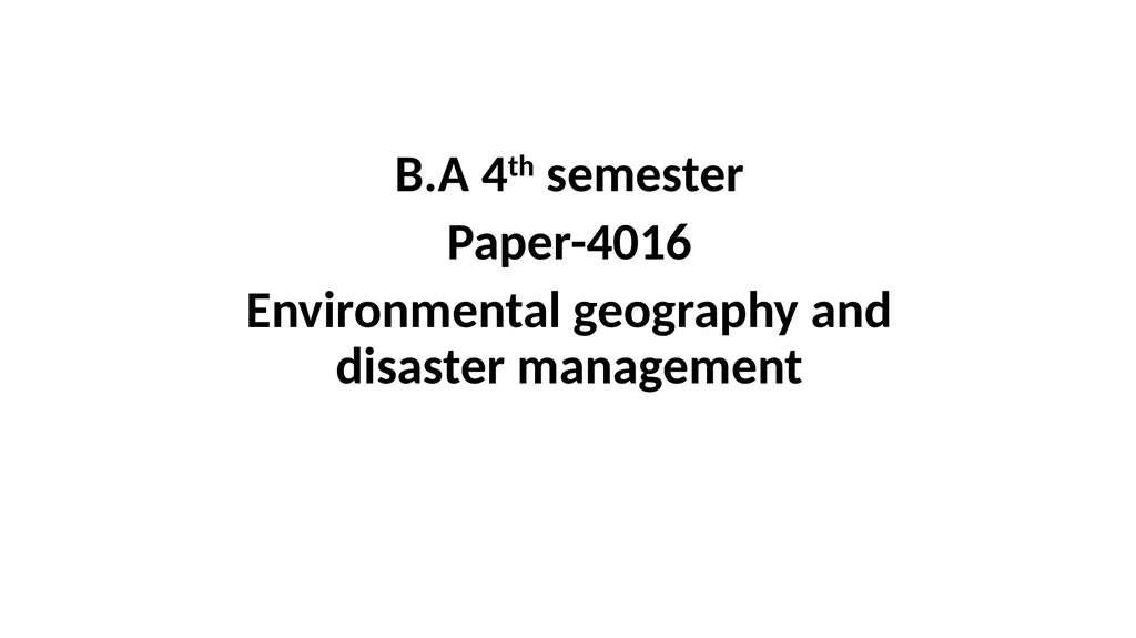 B.A 4th semester Paper-4016 Environmental - slide 1 of 13