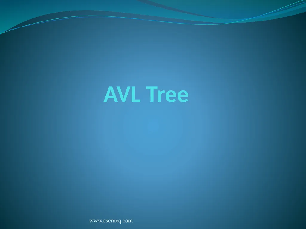AVL Tree www.csemcq.com The efficiency of many - slide 1 of 27