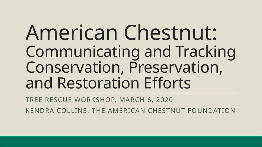 American Chestnut: Communicating and Tracking - slide 1 of 10