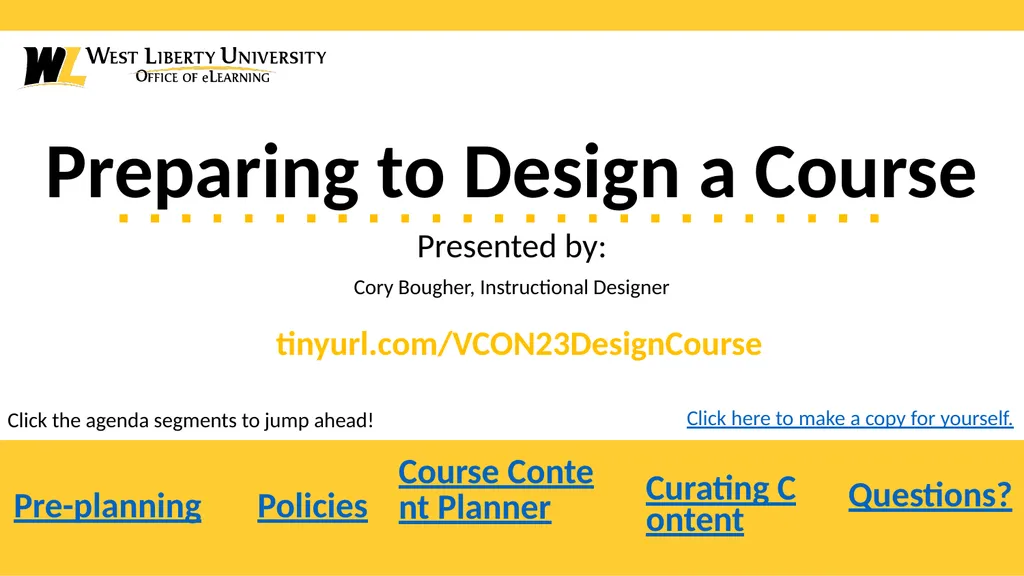 Preparing to Design a Course Presented by: Cory - slide 1 of 29
