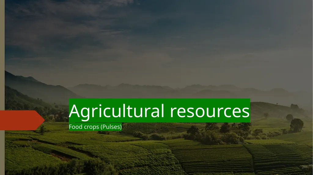 Agricultural resources Food crops (Pulses) - slide 1 of 8