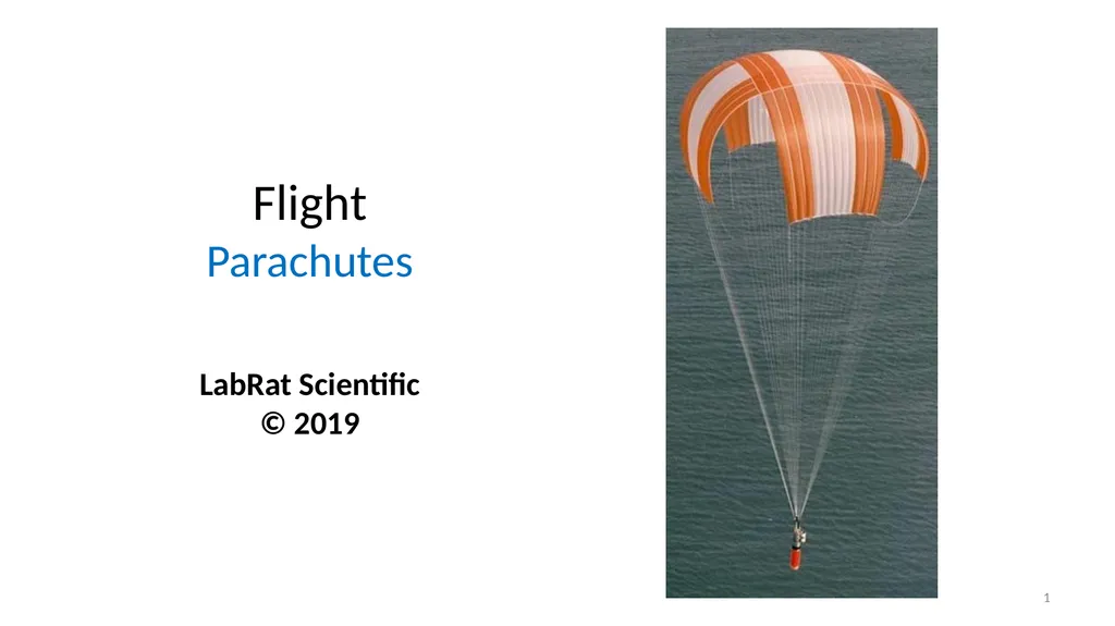 1 Flight Parachutes LabRat Scientific © 2019 What - slide 1 of 45