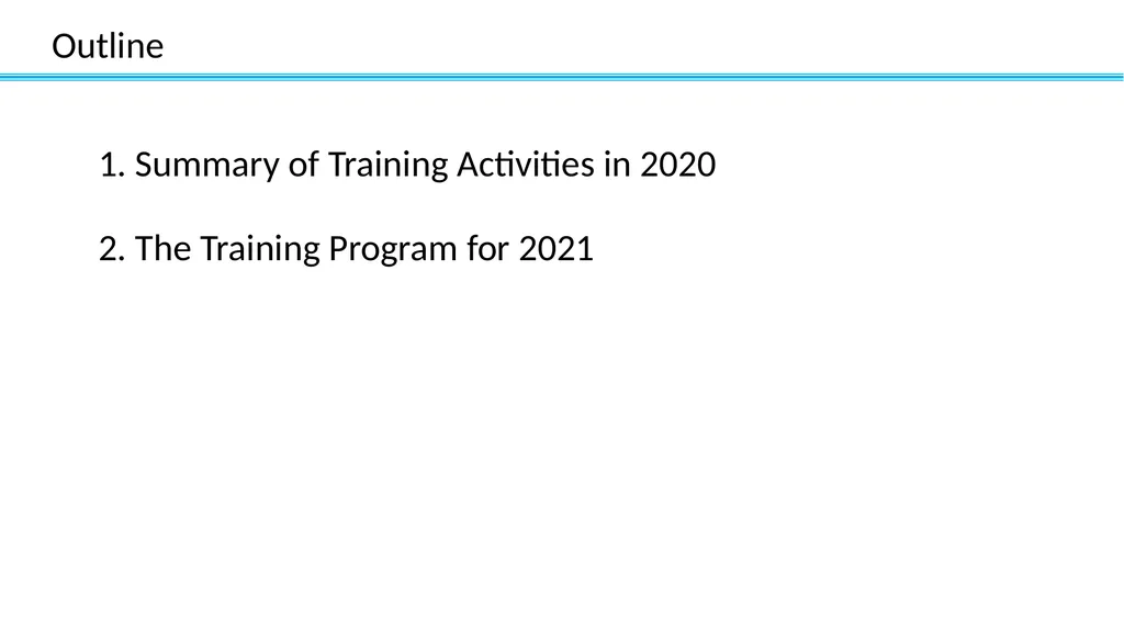 Training Program for 2021 CAICT 2020.12.14 Outline - slide 2 of 10