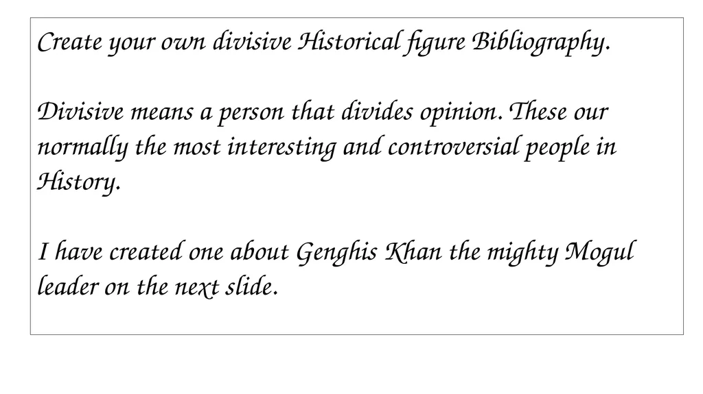Explanation Genghis Khan Demonstration What to put - slide 2 of 8
