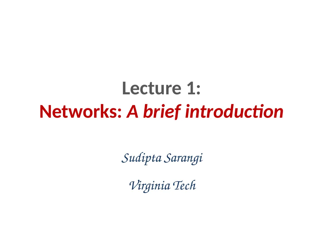 Lecture 1: Networks: A brief introduction Sudipta - slide 1 of 46