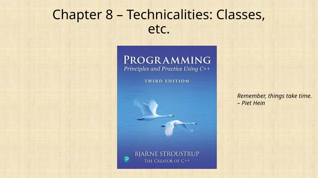 Chapter 8 – Technicalities: Classes, etc. - slide 1 of 32