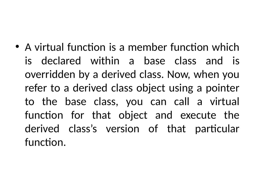 Virtual Functions Binding Binding refers to the - slide 8 of 32