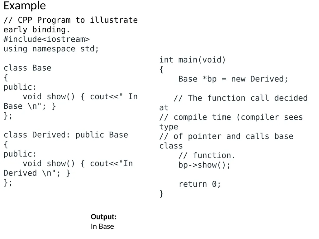 Virtual Functions Binding Binding refers to the - slide 4 of 32
