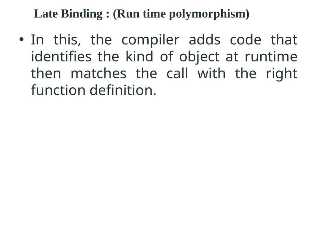 Virtual Functions Binding Binding refers to the - slide 5 of 32
