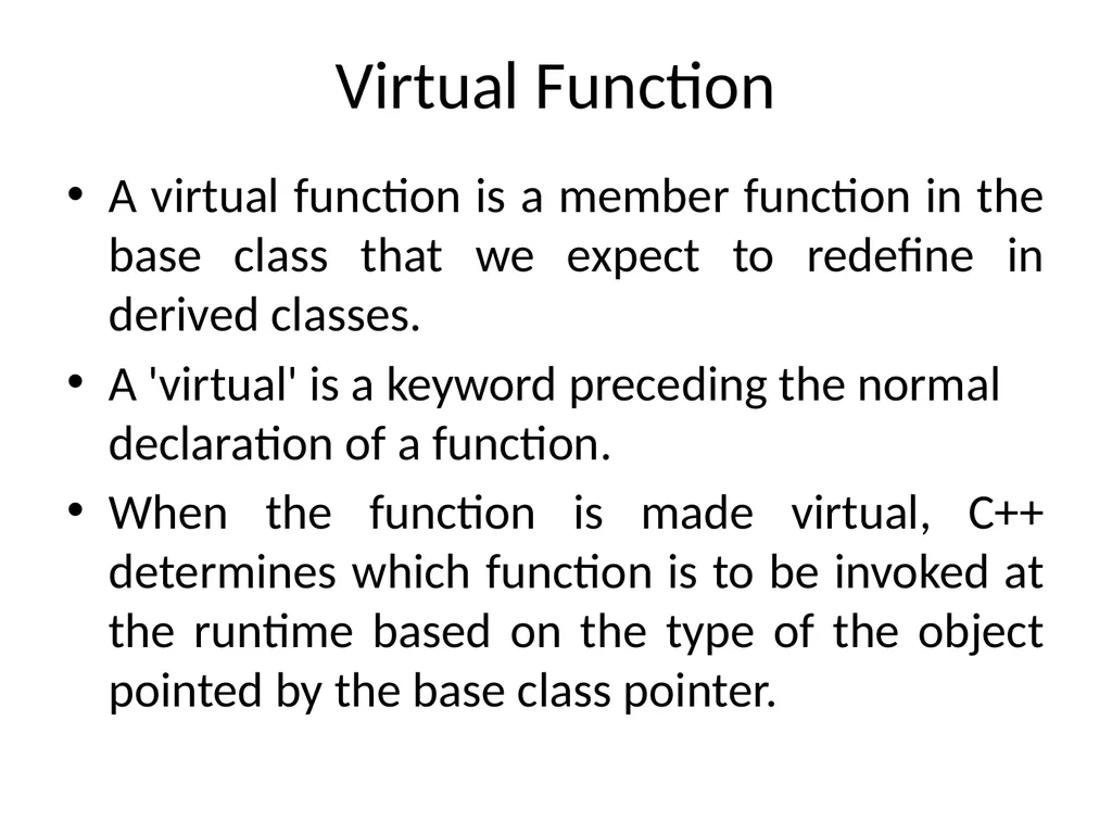Virtual Functions Binding Binding refers to the - slide 7 of 32