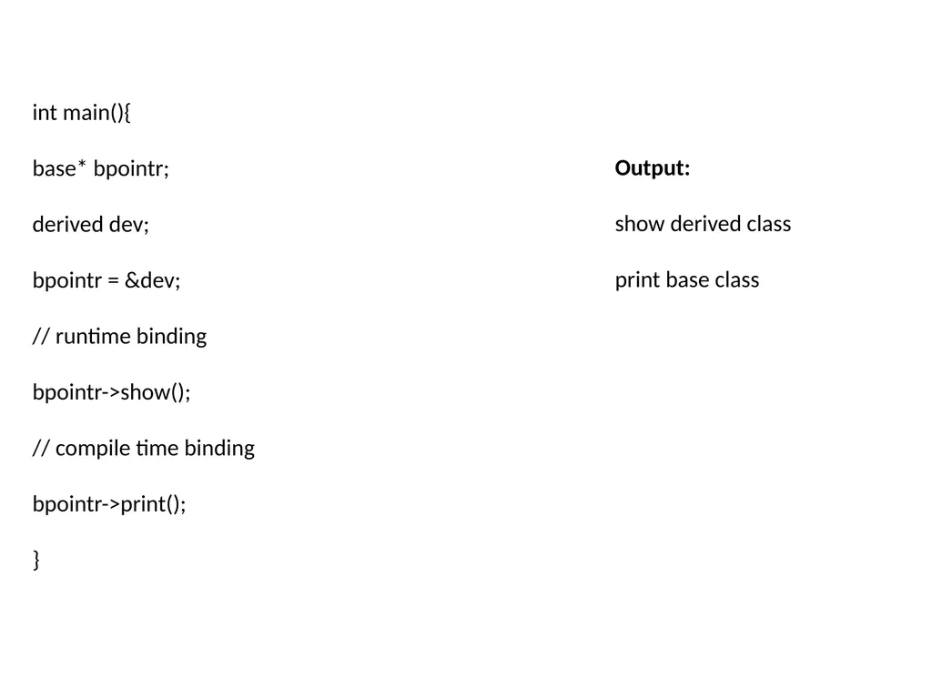 Virtual Functions Binding Binding refers to the - slide 27 of 32