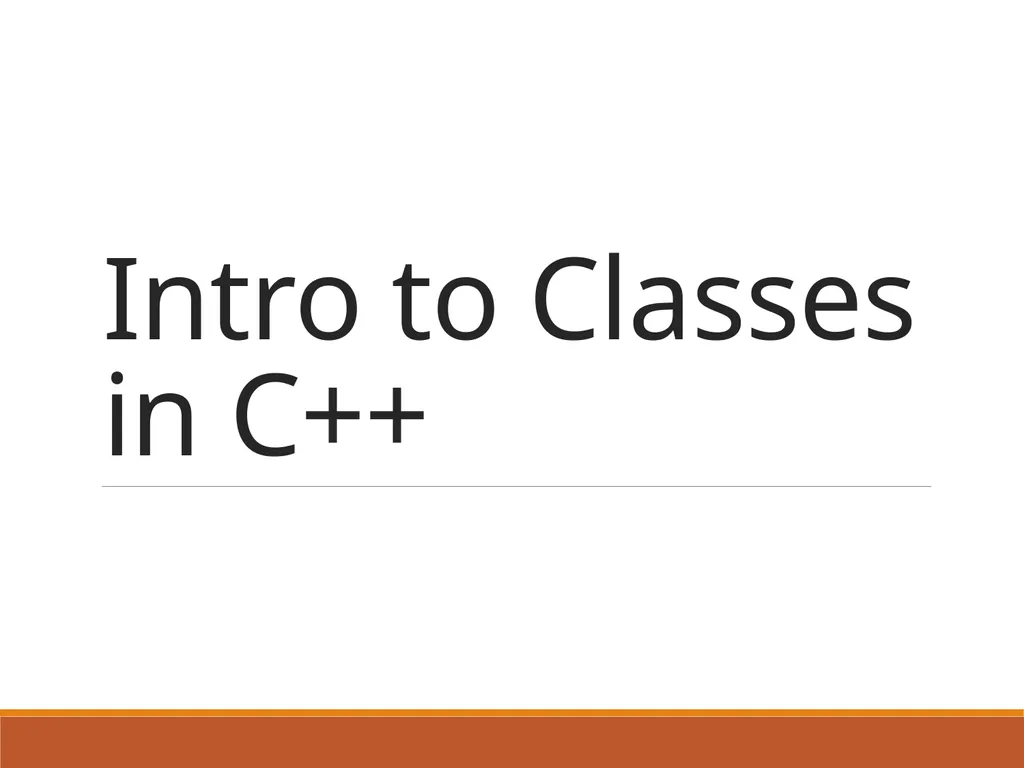Intro to Classes in C++ Classes Programmer-defined