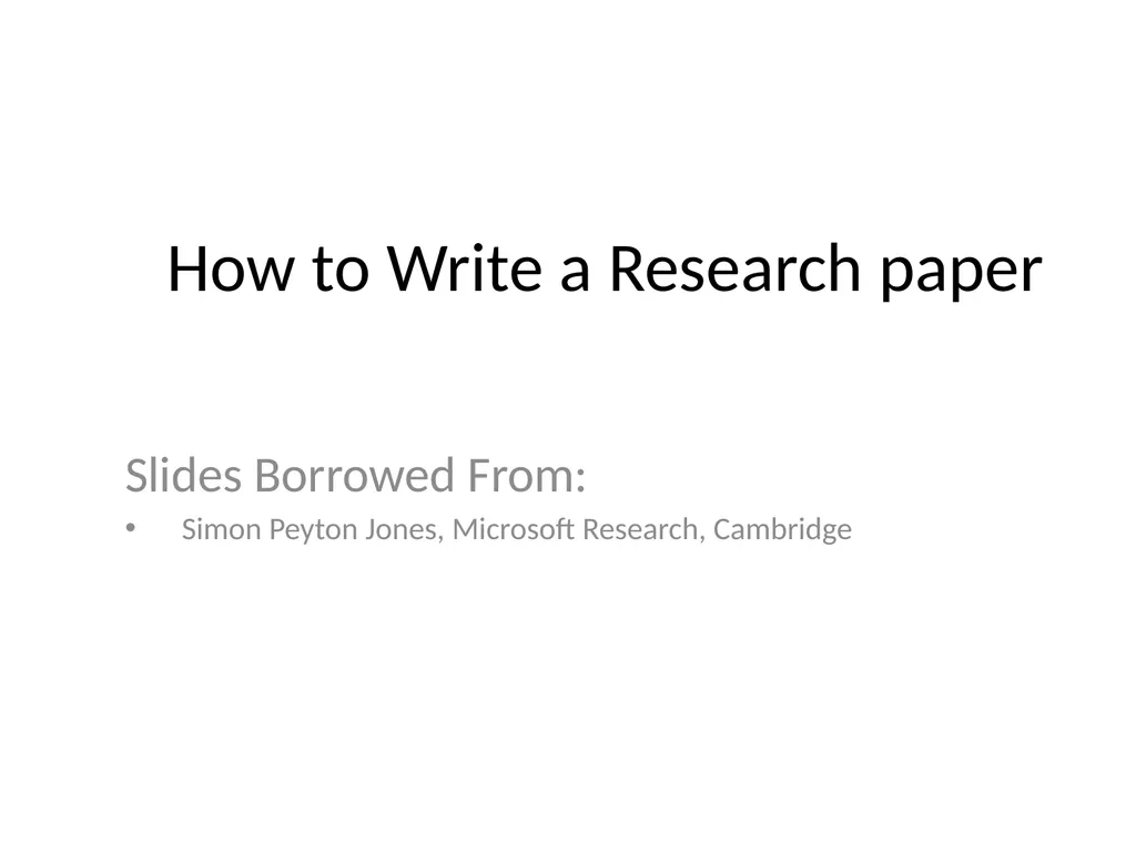 How to Write a Research paper Slides Borrowed