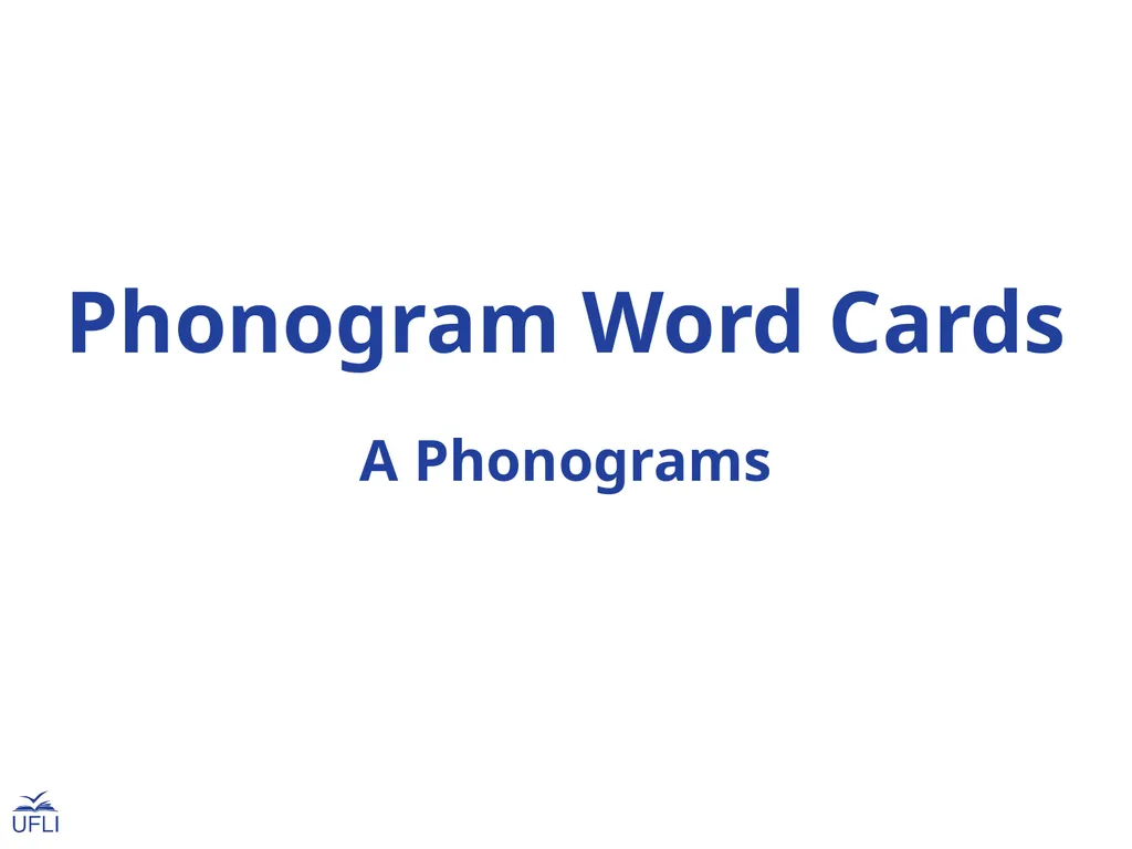 Phonogram Word Cards A Phonograms Note: Use these