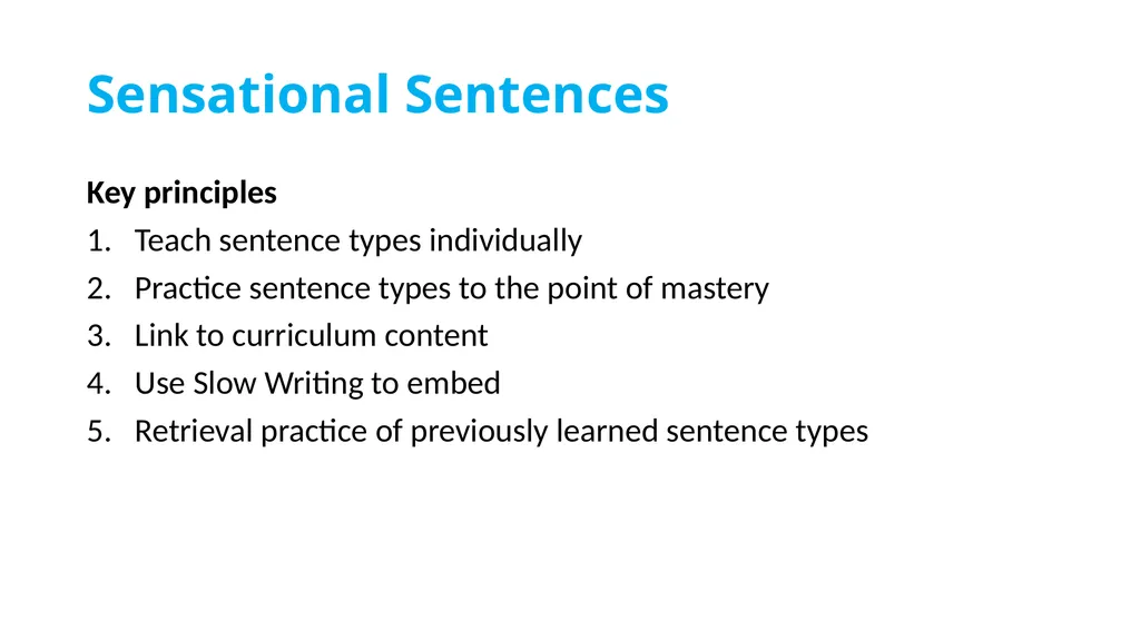 Sensational Sentences Key principles Teach
