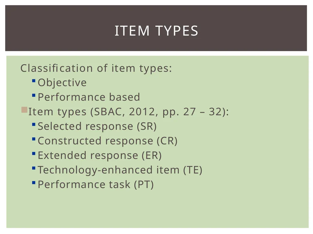 Item types Assessing item quality ELA Item TYPES 4 - slide 3 of 31