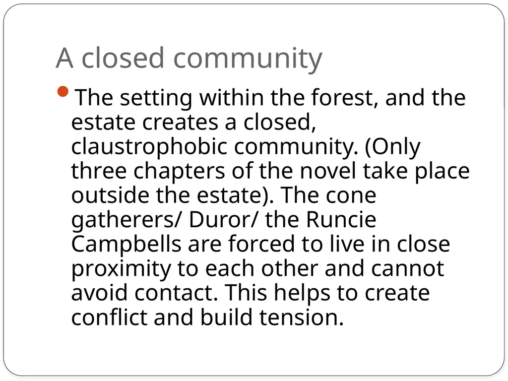 Setting The Cone Gatherers The Forest/ The Estate - slide 6 of 13