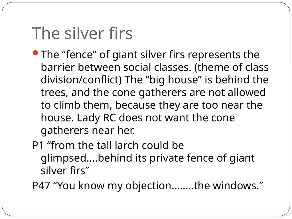 Setting The Cone Gatherers The Forest/ The Estate - slide 5 of 13