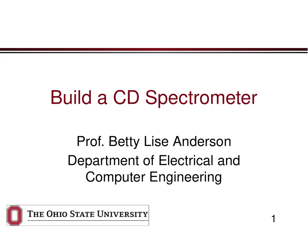Build a CD Spectrometer Prof. Betty Lise Anderson - slide 1 of 41