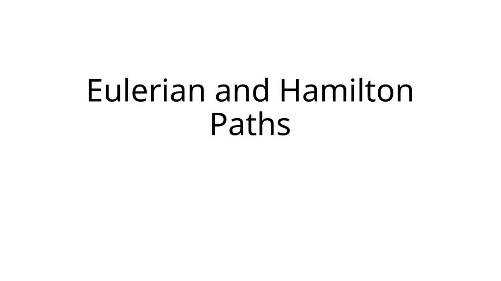 Eulerian and Hamilton Paths Eulerian cycles