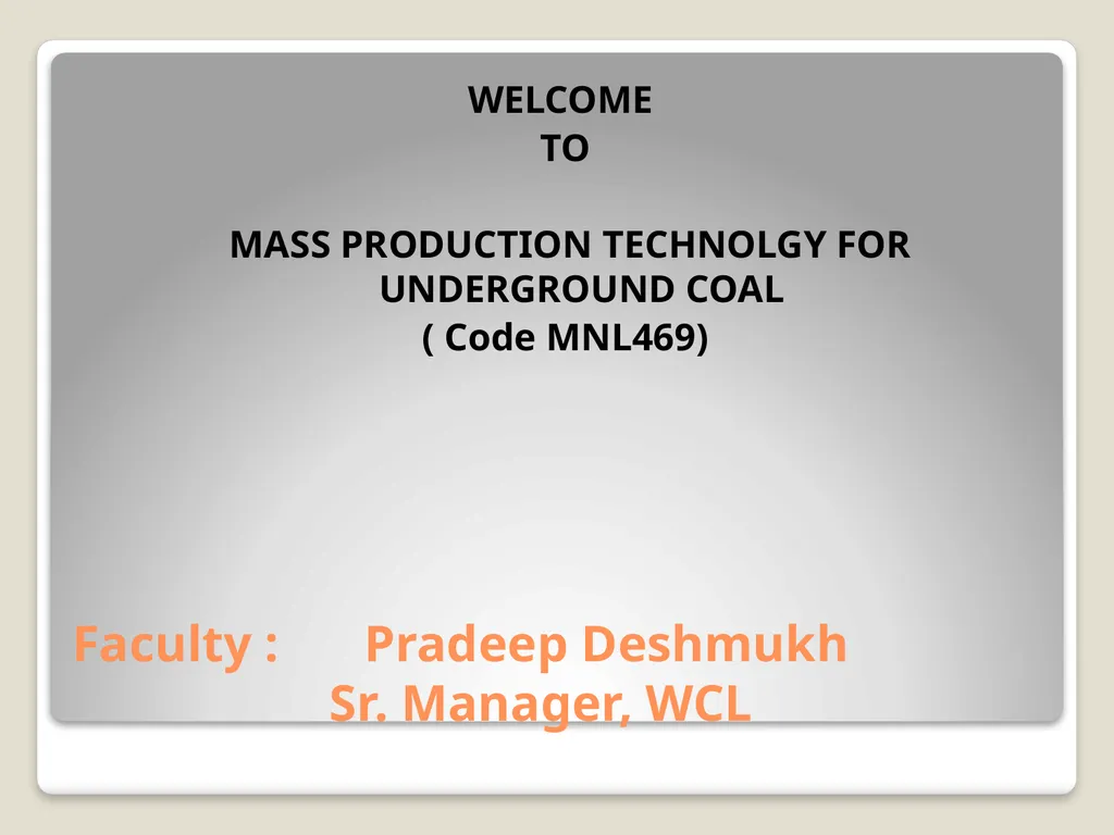 Faculty : Pradeep Deshmukh Sr. Manager, WCL