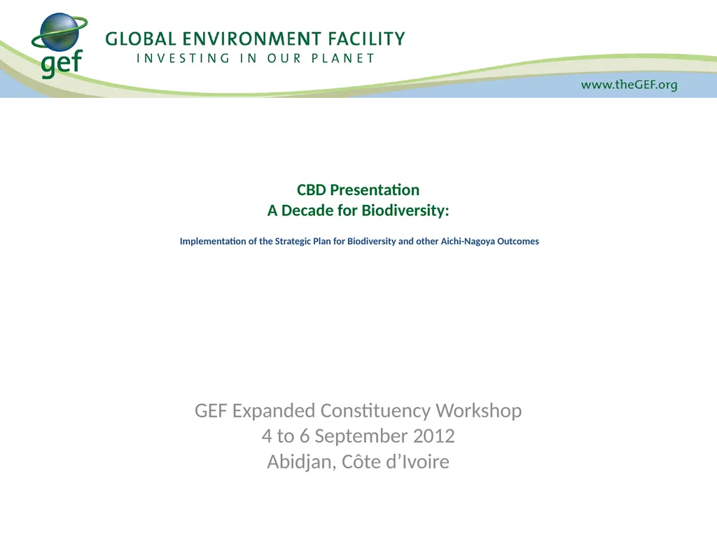 CBD Presentation A Decade for Biodiversity: - slide 1 of 12