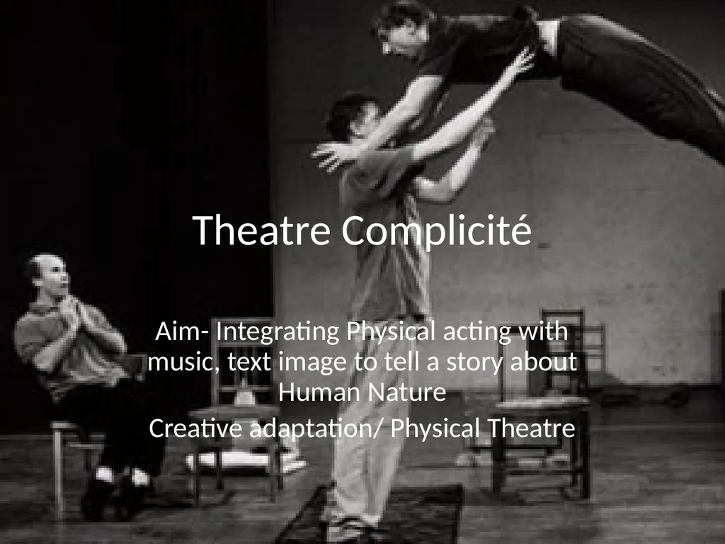 Theatre Complicité Aim- Integrating Physical