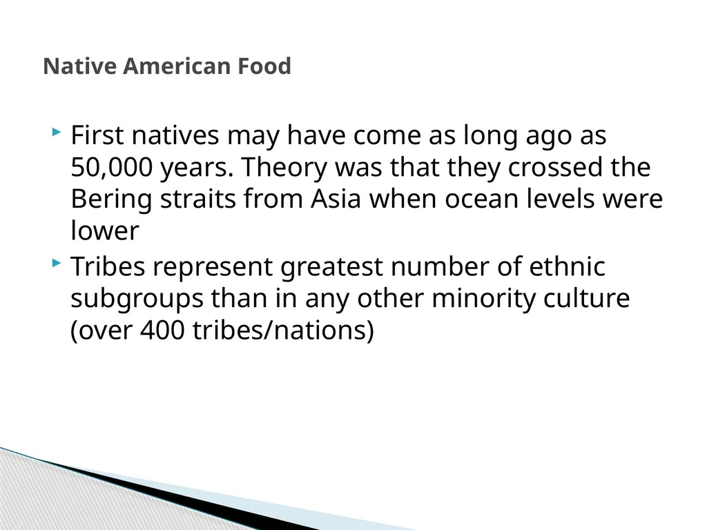 Native Americans First natives may have come as - slide 2 of 30