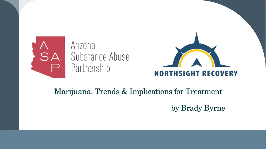 Marijuana: Trends & Implications for Treatment by