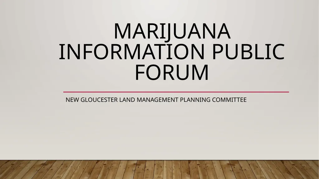 Marijuana Information Public Forum New Gloucester