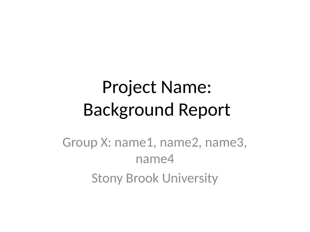 Project Name: Background Report Group X: name1,