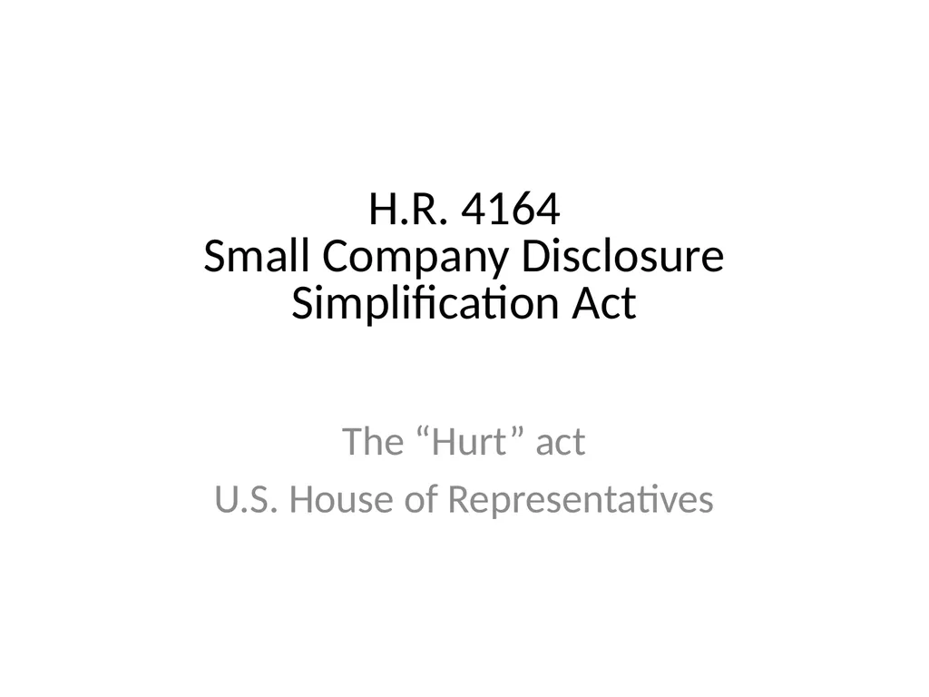 H.R. 4164 Small Company Disclosure Simplification - slide 1 of 4