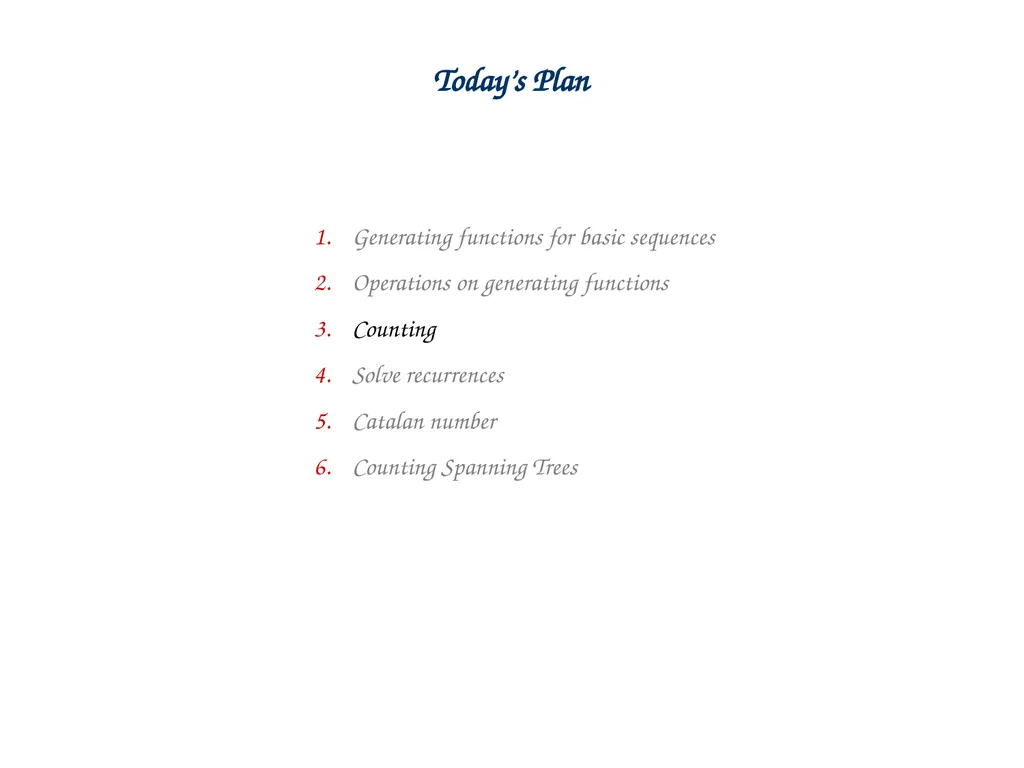Generating Functions and Counting Trees Today’s - slide 17 of 54