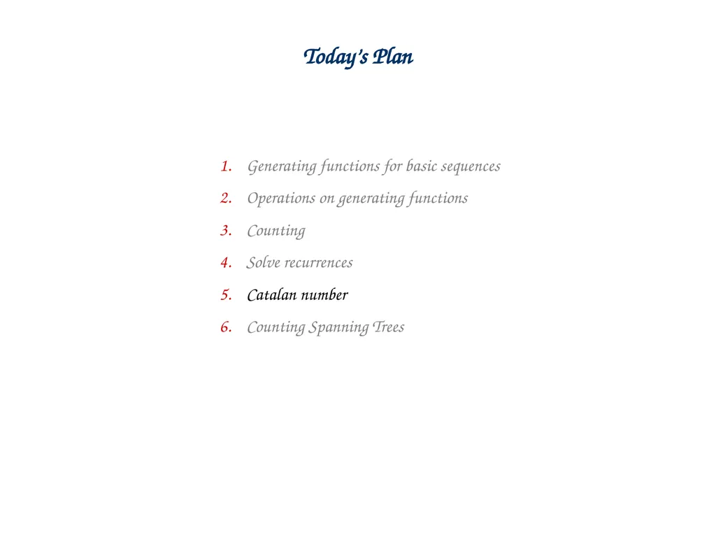 Generating Functions and Counting Trees Today’s - slide 42 of 54