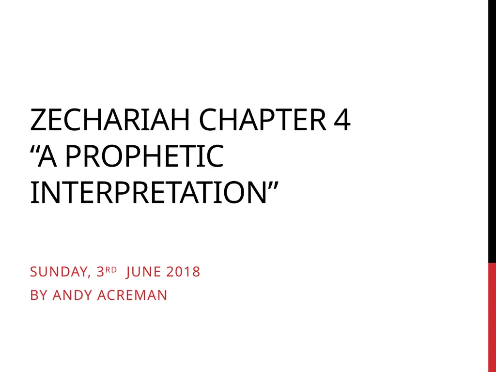 Zechariah Chapter 4 “A prophetic interpretation”