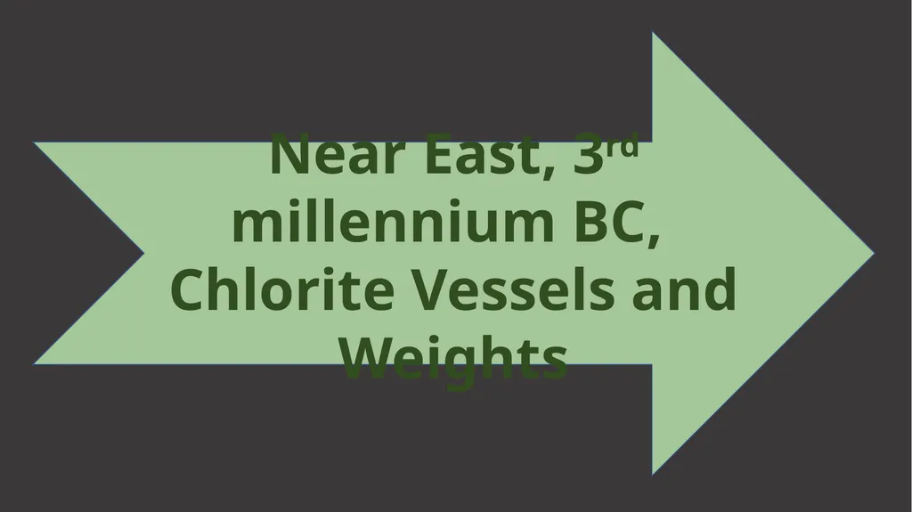 Near East, 3rd millennium BC, Chlorite Vessels and - slide 1 of 8
