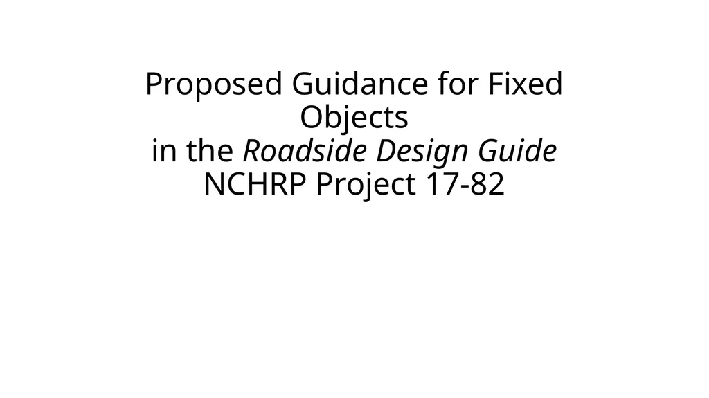 Proposed Guidance for Fixed Objects in the