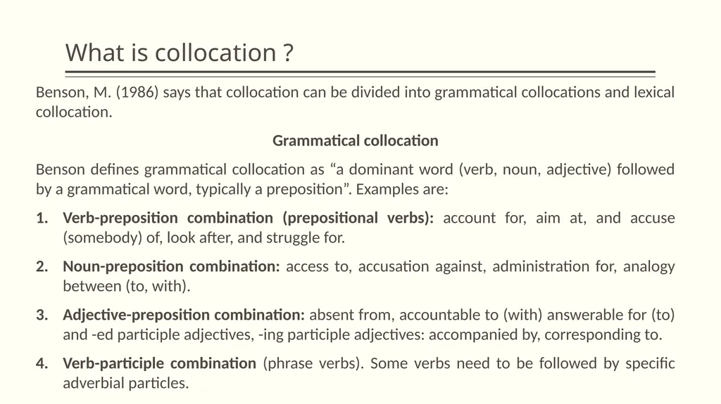Collocation and idiom What is collocation ? - slide 11 of 24