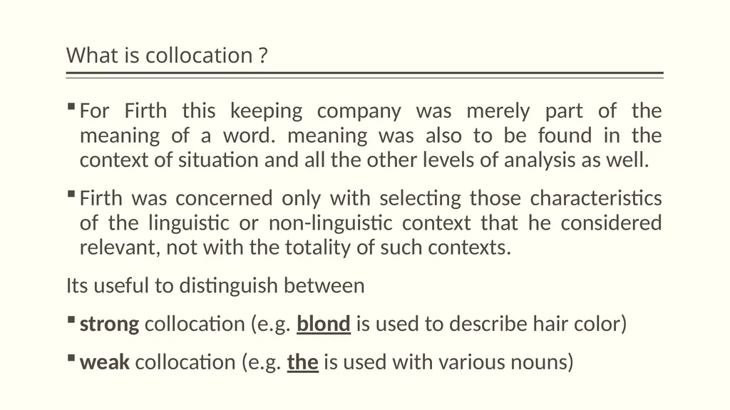 Collocation and idiom What is collocation ? - slide 3 of 24