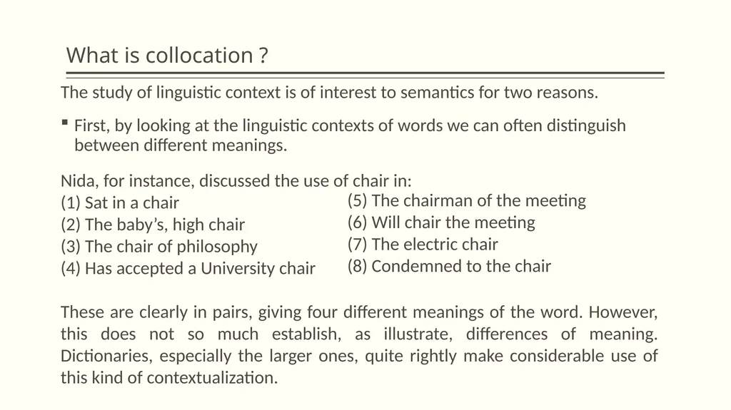 Collocation and idiom What is collocation ? - slide 4 of 24