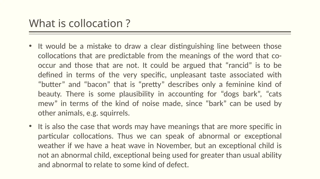 Collocation and idiom What is collocation ? - slide 6 of 24