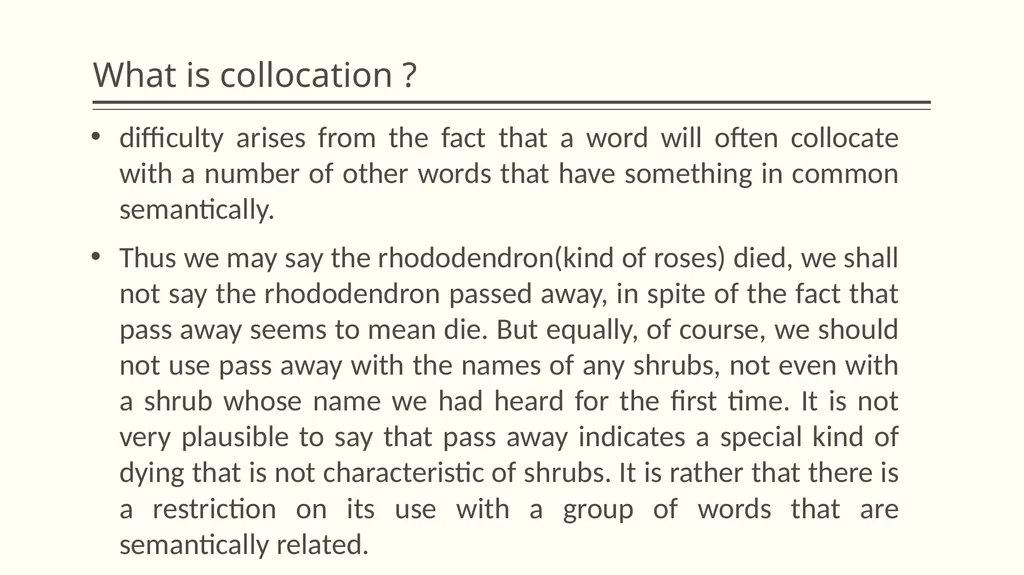 Collocation and idiom What is collocation ? - slide 7 of 24